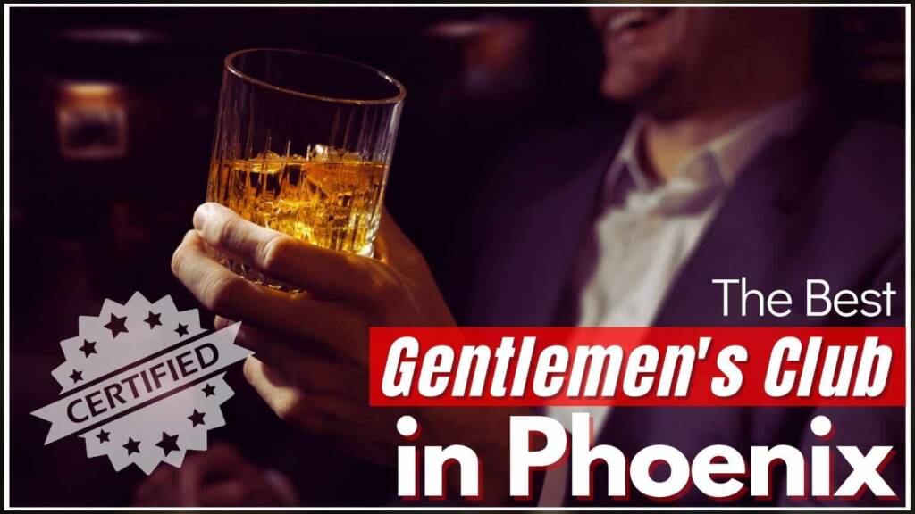 Experience the best gentlemen - Strip Clubs Phoenix's club in Phoenix