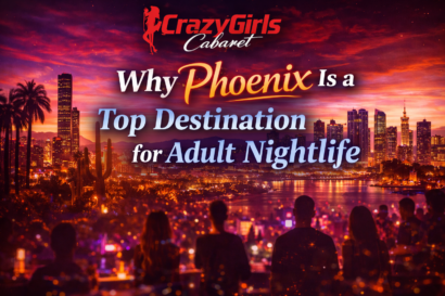 Why Phoenix Is a Top Destination for Adult Nightlife